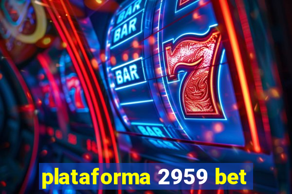 plataforma 2959 bet